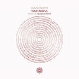 Who Made Us (QUAZZAR Remix)