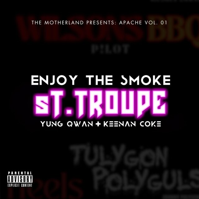 Enjoy The Smoke "sT. Troupe" (feat. Keenan & Yung Qwan)