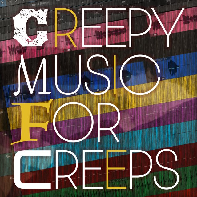 Creepy Music for Creeps
