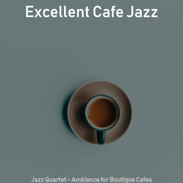 Jazz Quartet - Ambiance for Boutique Cafes