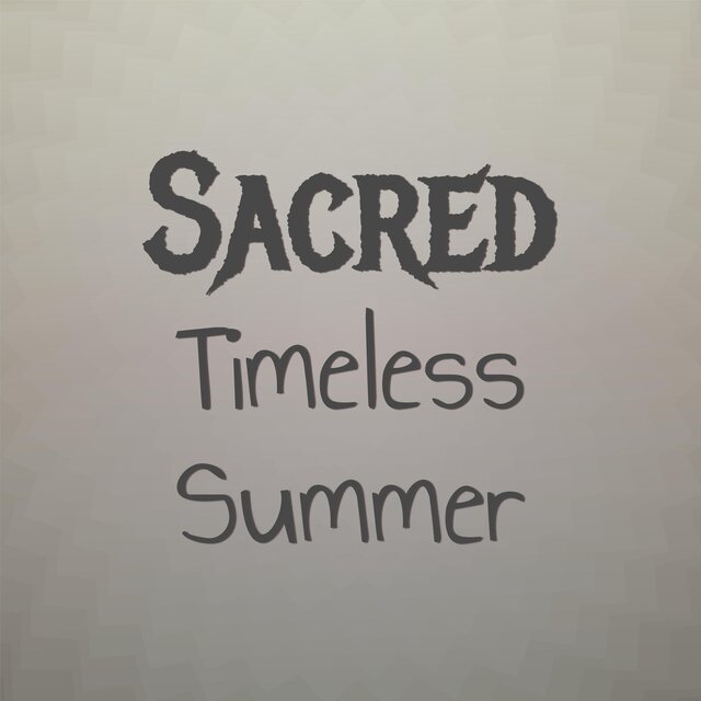 Sacred Timeless Summer