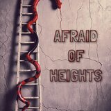 Afraid Of Heights