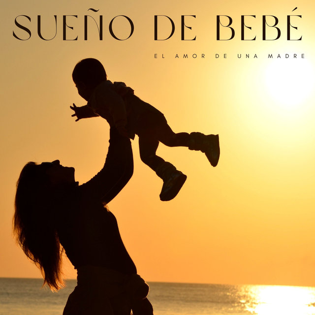 Sueño De Bebé: El Amor De Una Madre