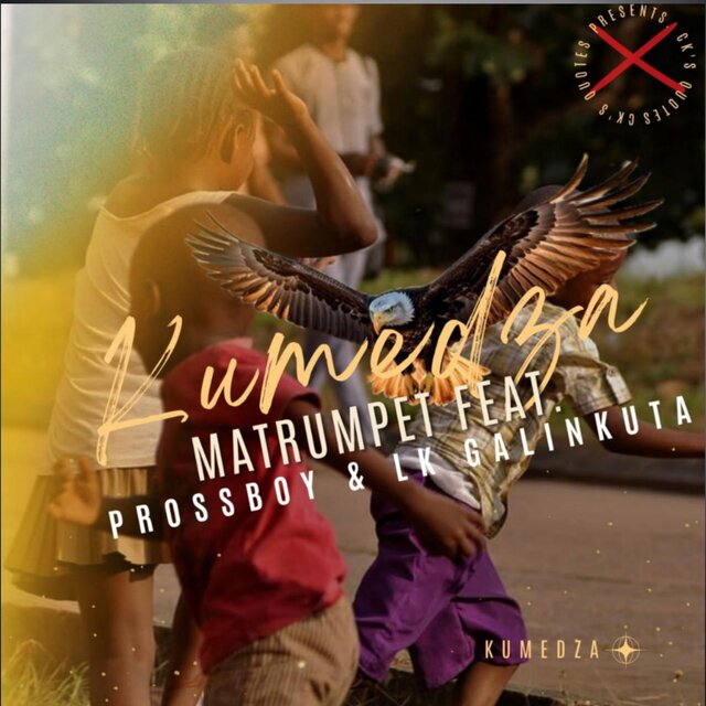 Matrumpet _Kumedza (feat. Pross Boy. & Lk Galinkuta)
