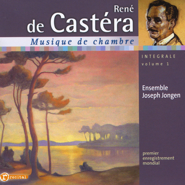 René De Castéra: Chamber Music, Vol. 1