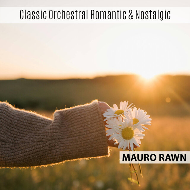 Classic Orchestral Romantic & Nostalgic