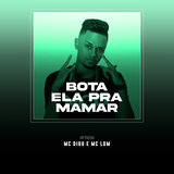 Bota Ela pra Mamar