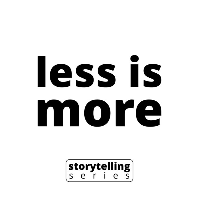 Less is More