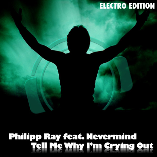 Tell Me Why I'm Crying Out (Electro Edition)