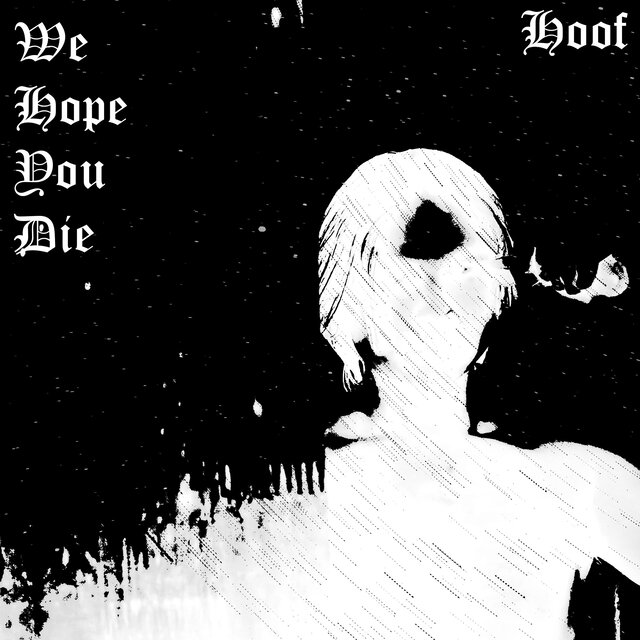 We Hope You Die