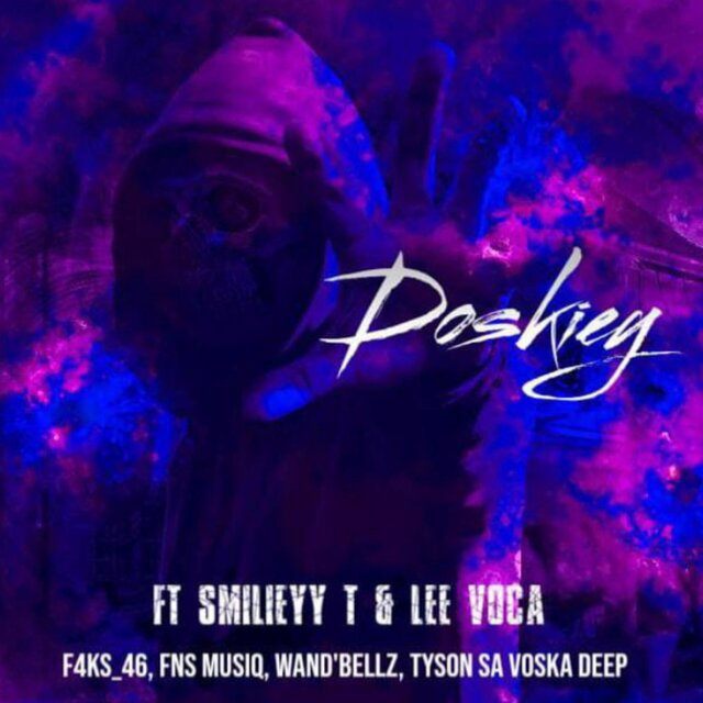 Doskiey (feat. Fns Musiq, Wand'bellz, Tyson_SA, Voska Deep, Smilieyy_T & Lee Voca)