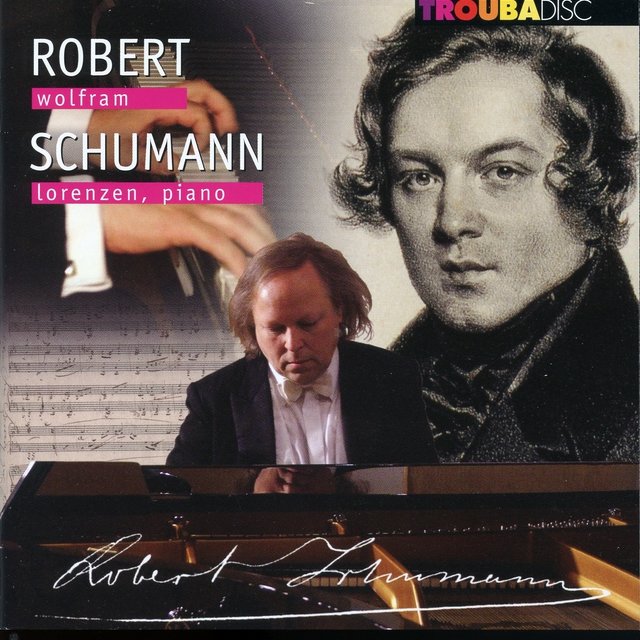 Schumann: Faschingsschwank aus Wien - Fantasiestücke - Etudes Symphoniques