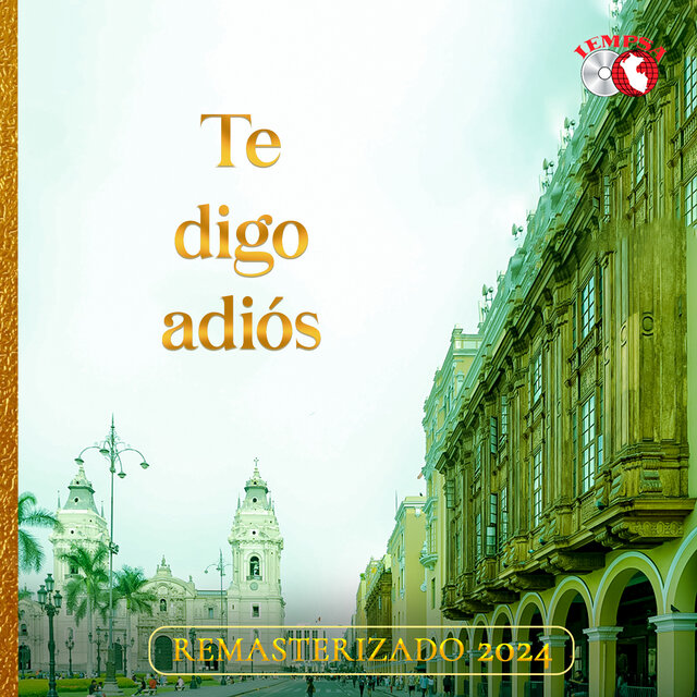 Te Digo Adios (Remasterizado 2024)