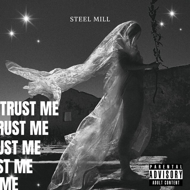 Steel Mill Trust Me
