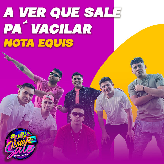 Pa´ Vacilar: Nota Equis