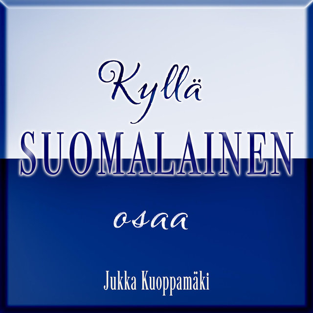 Kyllä suomalainen osaa