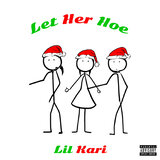 Let Her Hoe
