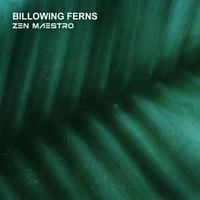 Billowing Ferns