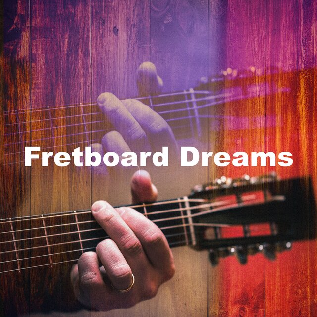 Fretboard Dreams