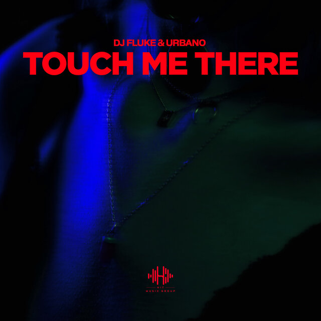 Touch Me There