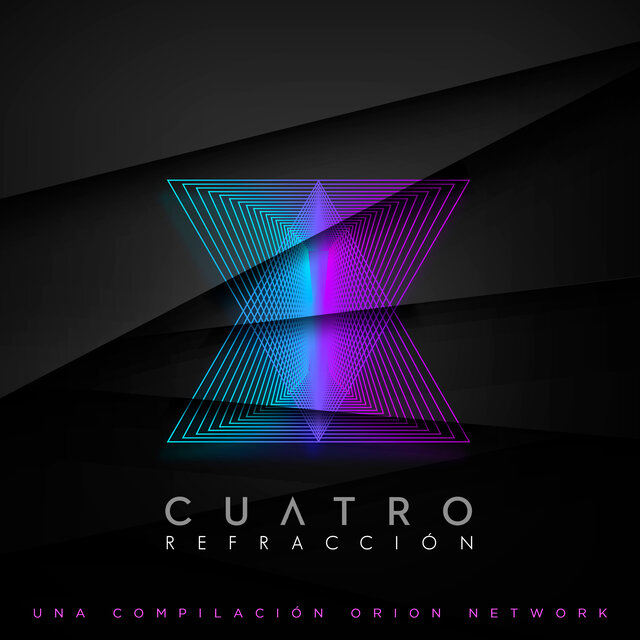 CUATRO: Refracción (Una Compilación Orion Network)