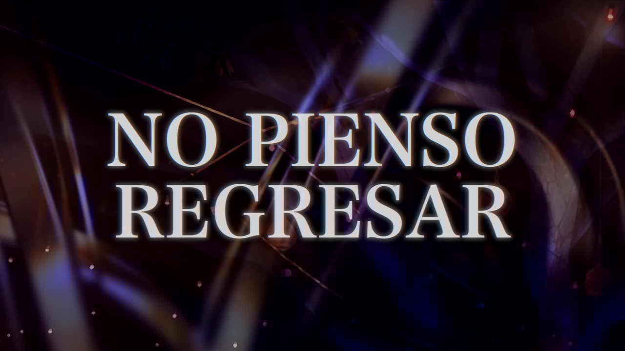No Pienso Regresar