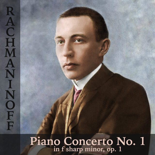 Rachmaninoff: Piano Concerto No. 1 in F sharp minor, Op. 1