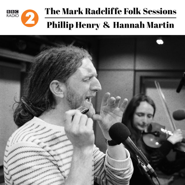 The Mark Radcliffe Folk Sessions: Phillip Henry & Hannah Martin
