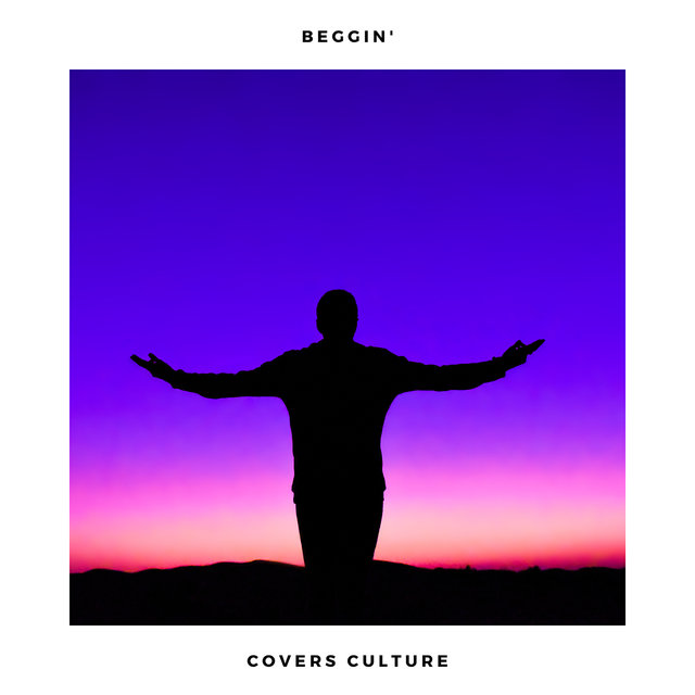 Beggin' (Acoustic Covers)