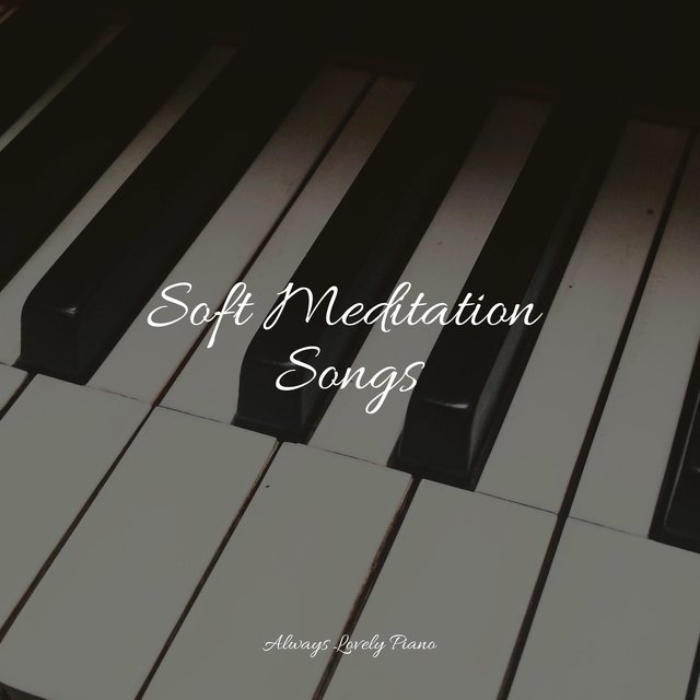 Soft Meditation Songs