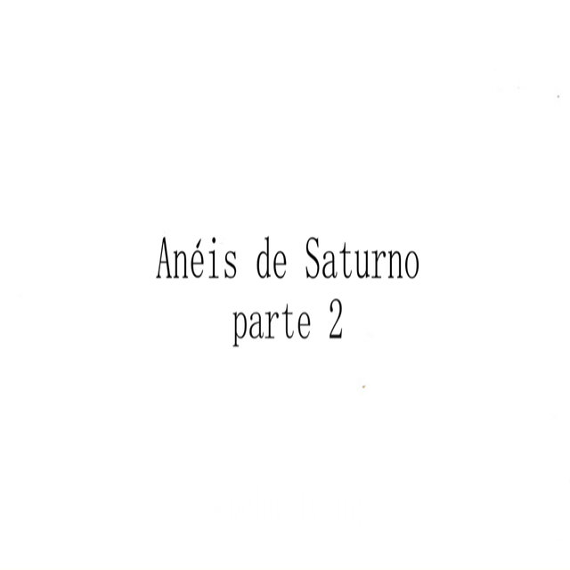 Anéis de Saturno, Pt. 2
