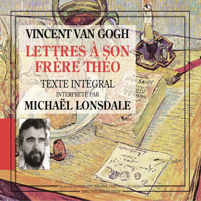 Vincent Van Gogh / Lettres à son frère Théo (Texte intégral)
