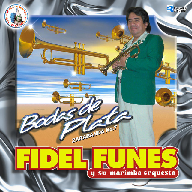 Bodas de Plata. Zarabanda No. 7. Música de Guatemala para los Latinos