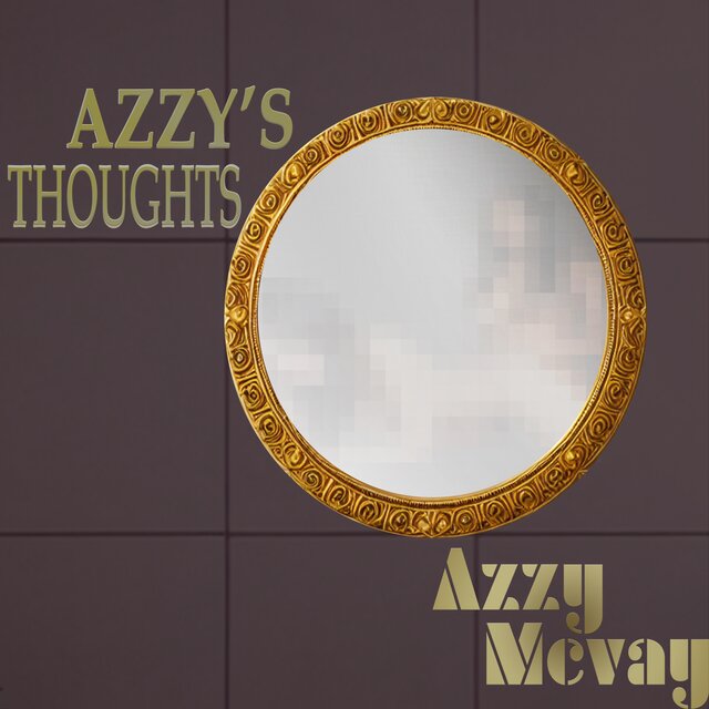 Azzy’s Thoughts