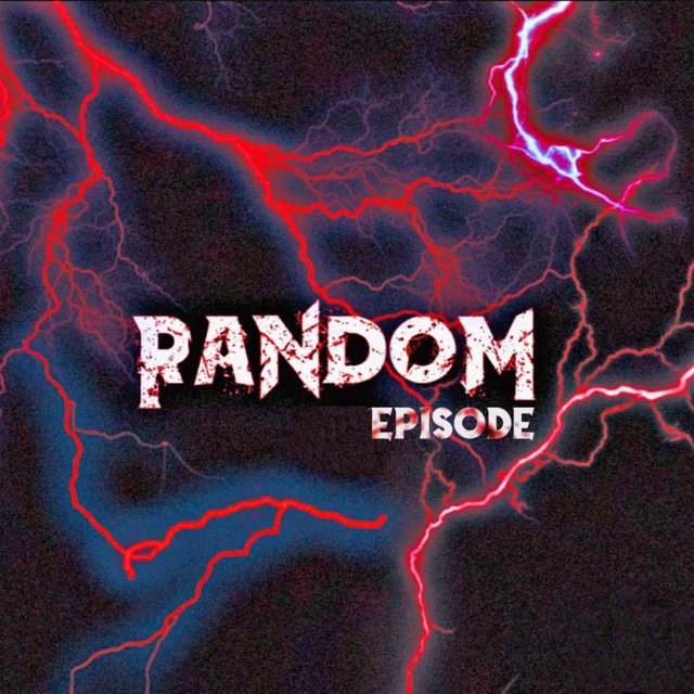 RANDOM EPISODE