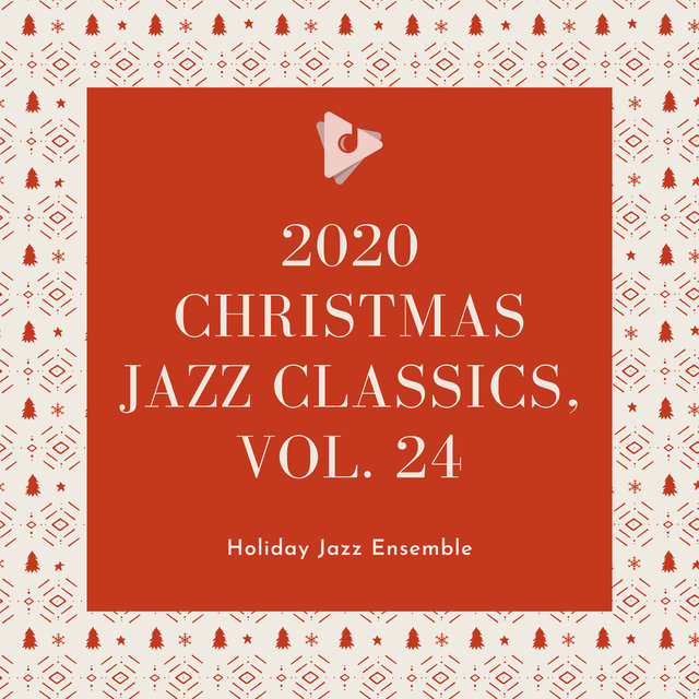 2020 Christmas Jazz Classics, Vol. 24