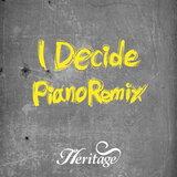 I Decide (Piano Remix Version)