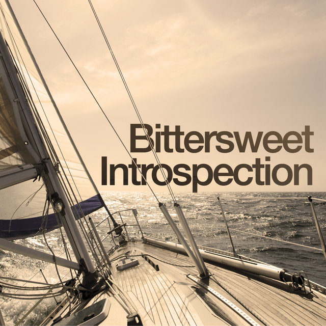 Bittersweet Introspection
