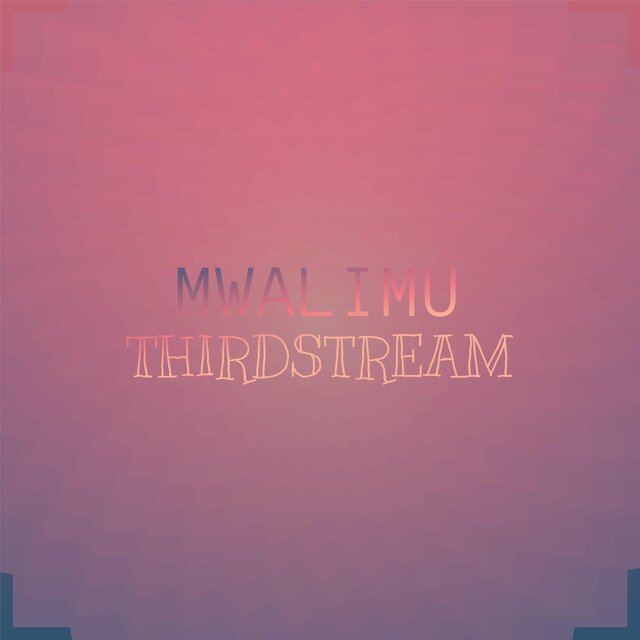 Mwalimu Thirdstream