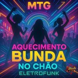 MTG- Aquecimento bunda no chão eletrofunk
