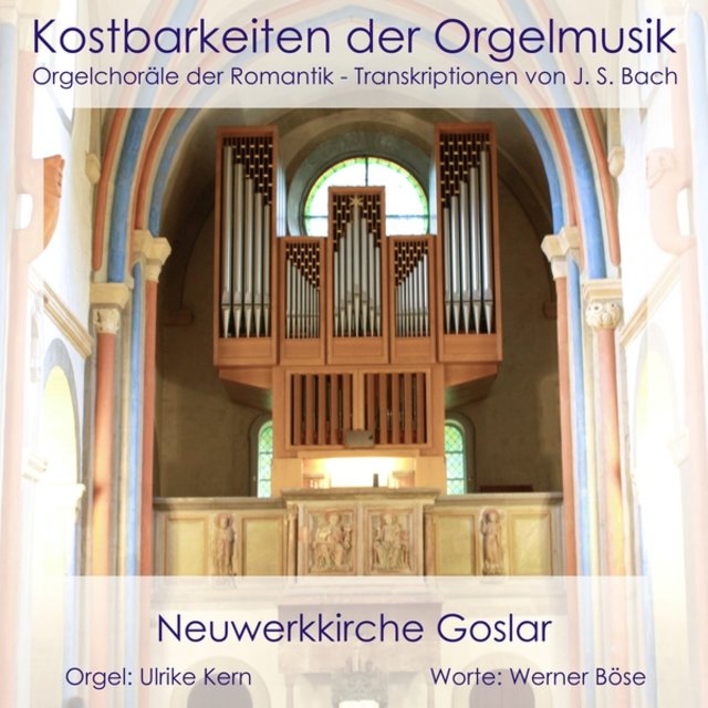 Kostbarkeiten der Orgelmusik (Orgelchoräle der Romantik - Transkriptionen von J.S. Bach)