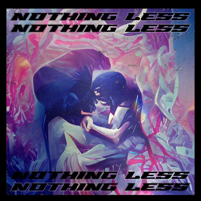 NOTHING LESS