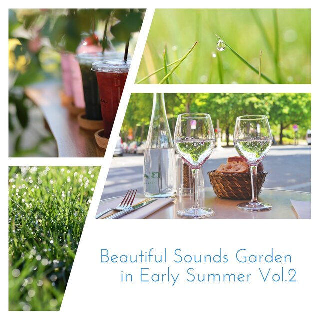 Beautiful Sounds Garden in Early Summer, Vol.2