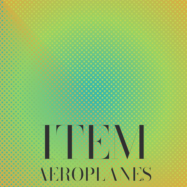 Item Aeroplanes