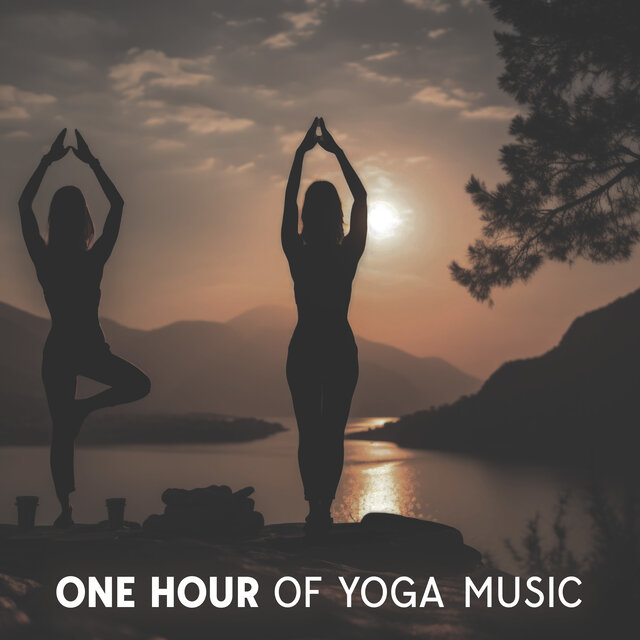 One Hour Of Yoga Music: Beginners Exercise, Time To Connect To Your Body
