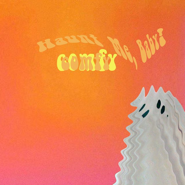 Haunt Me, Baby (Comfy)