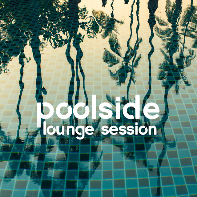 Poolside Lounge Session