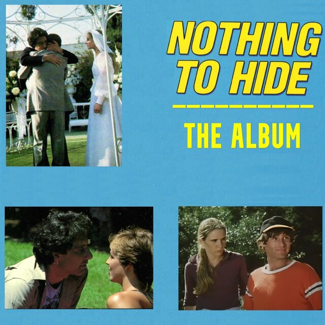 Nothing To Hide: The Album (Remastered & Expanded)