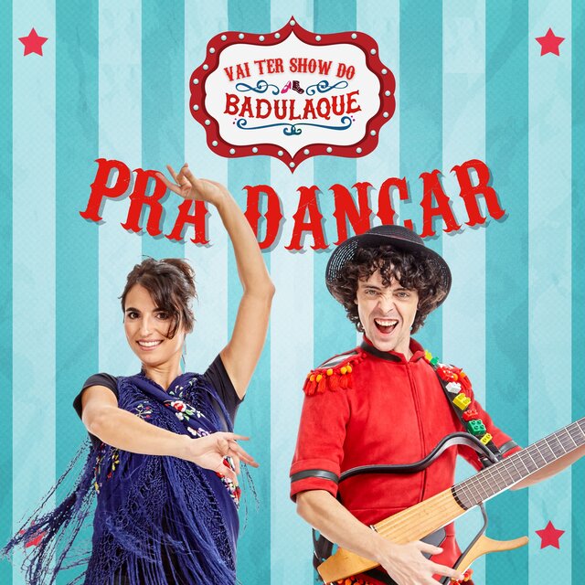 Vai Ter Show do Badulaque Pra Dançar