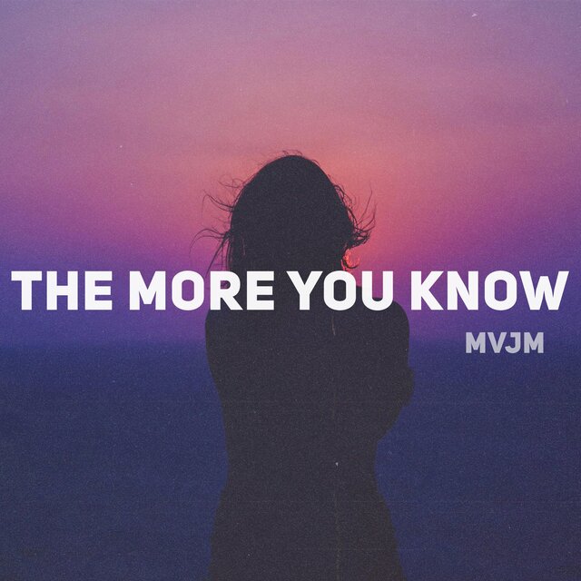 The More You Know